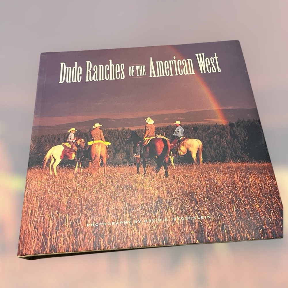 Dude Ranches of the American West Coffee Table Book